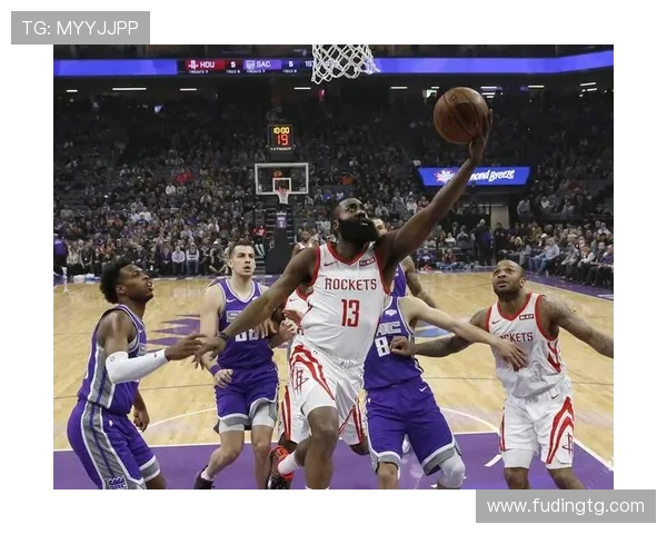216火箭与国王精彩对决全场录像回放及精彩瞬间分析